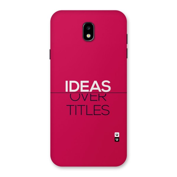 Ideas Over Titles Back Case for Galaxy J7 Pro