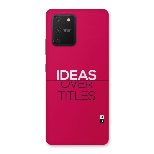 Ideas Over Titles Back Case for Galaxy S10 Lite