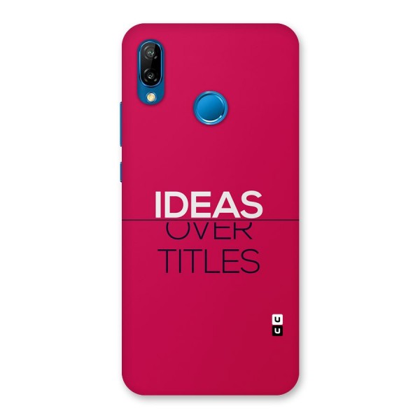 Ideas Over Titles Back Case for Huawei P20 Lite