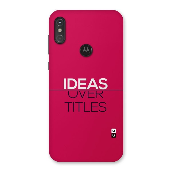 Ideas Over Titles Back Case for Motorola One Power