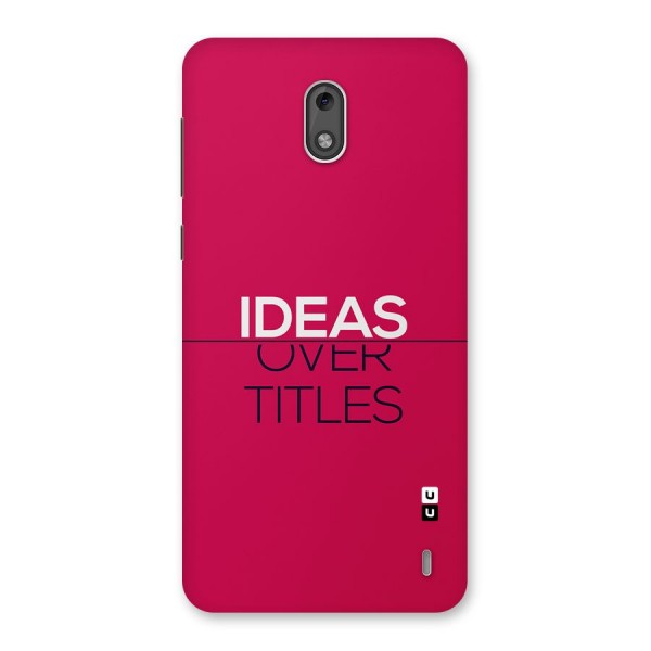 Ideas Over Titles Back Case for Nokia 2