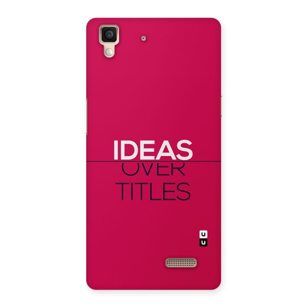 Ideas Over Titles Back Case for Oppo R7