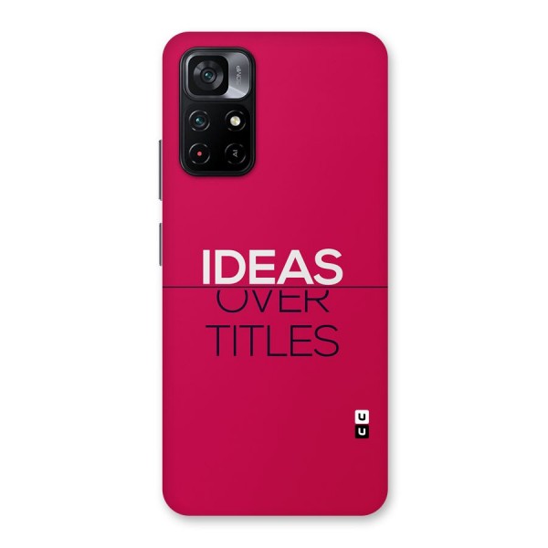 Ideas Over Titles Back Case for Poco M4 Pro 5G