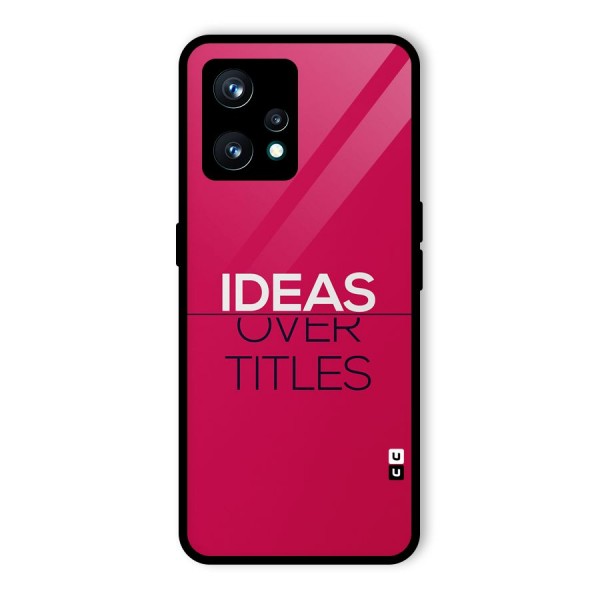 Ideas Over Titles Back Case for Realme 9