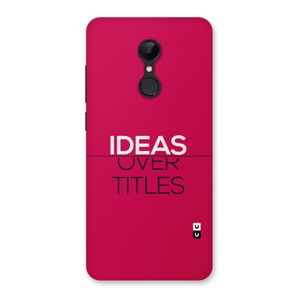 Ideas Over Titles Back Case for Redmi 5