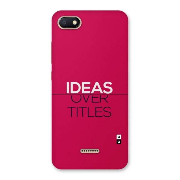 Ideas Over Titles Back Case for Redmi 6A