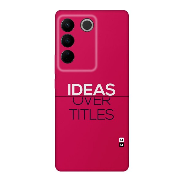 Ideas Over Titles Back Case for Vivo V27