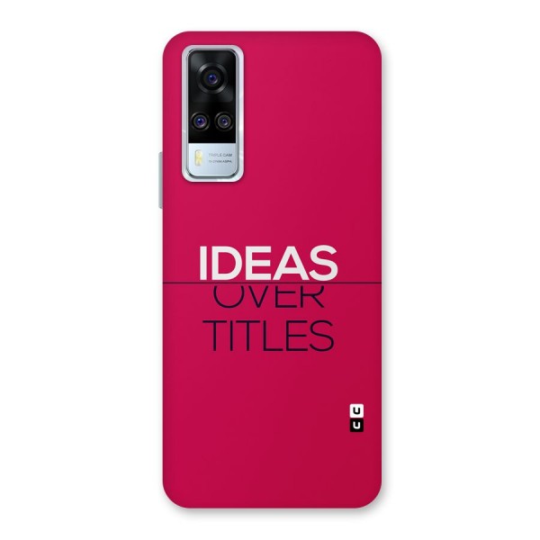 Ideas Over Titles Back Case for Vivo Y51