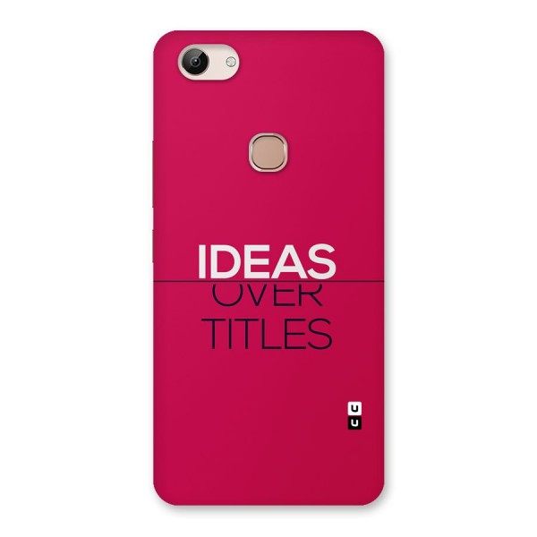 Ideas Over Titles Back Case for Vivo Y83