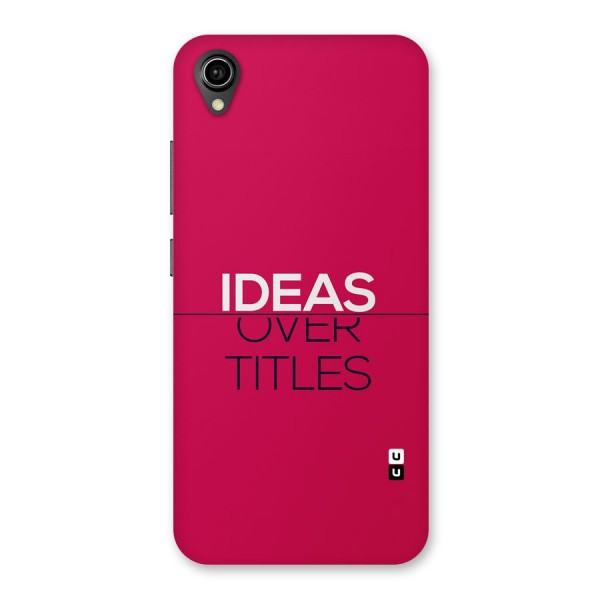 Ideas Over Titles Back Case for Vivo Y91i