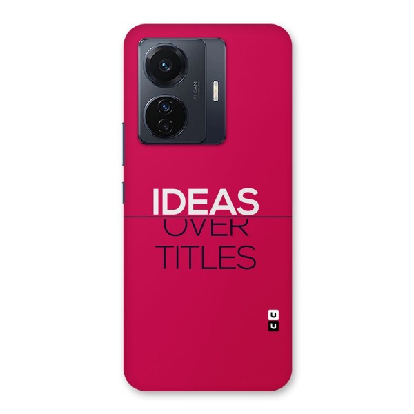 Ideas Over Titles Back Case for Vivo iQOO Z6 Pro