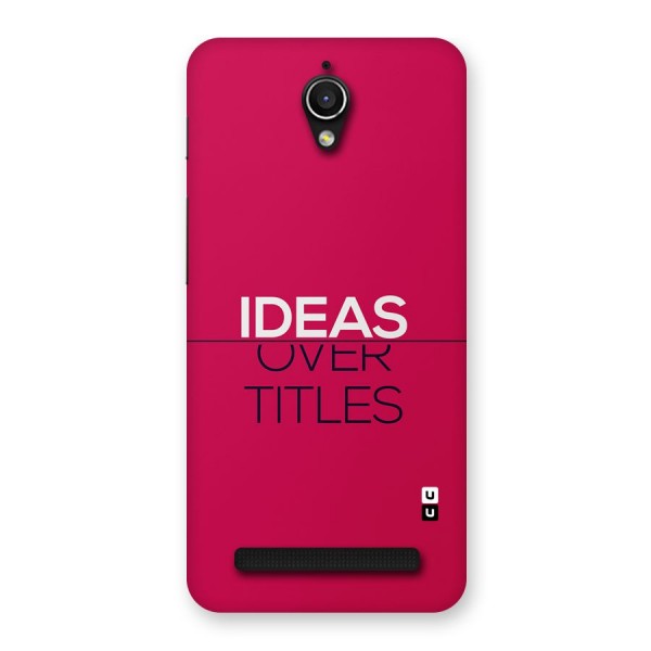 Ideas Over Titles Back Case for Zenfone Go