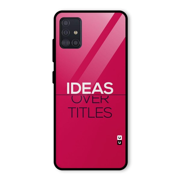 Ideas Over Titles Glass Back Case for Galaxy A51