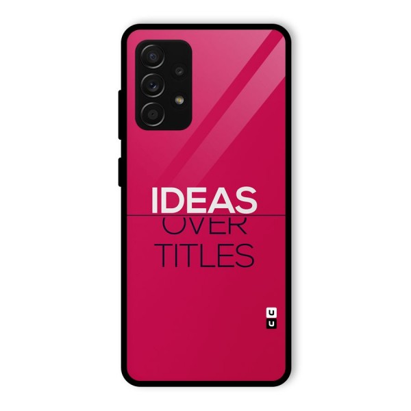 Ideas Over Titles Glass Back Case for Galaxy A53 5G