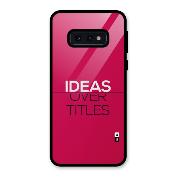 Ideas Over Titles Glass Back Case for Galaxy S10e