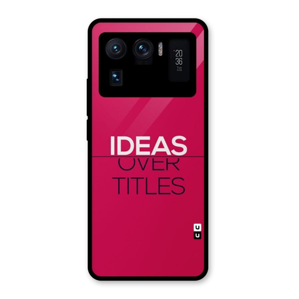 Ideas Over Titles Glass Back Case for Mi 11 Ultra