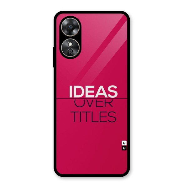 Ideas Over Titles Glass Back Case for Oppo A17