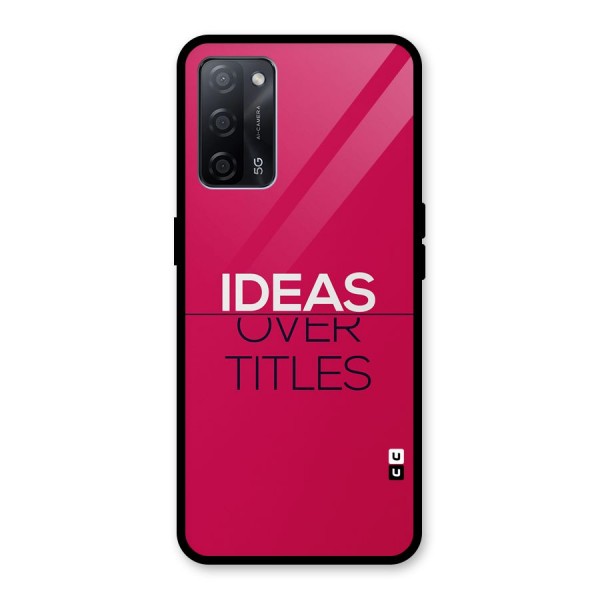 Ideas Over Titles Glass Back Case for Oppo A53s 5G