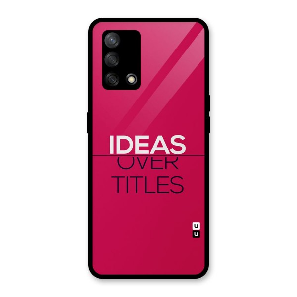 Ideas Over Titles Glass Back Case for Oppo F19