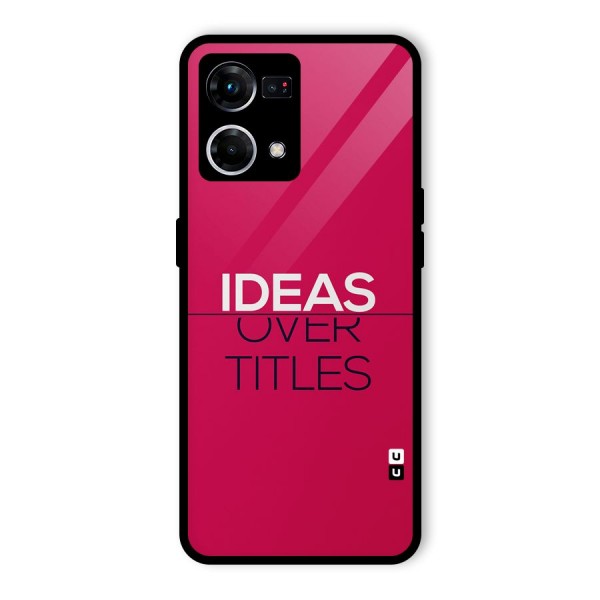 Ideas Over Titles Glass Back Case for Oppo F21 Pro 4G