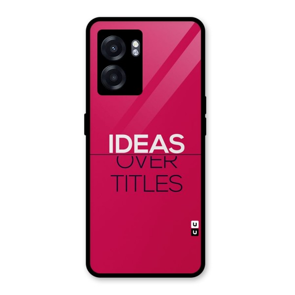 Ideas Over Titles Glass Back Case for Oppo K10 (5G)