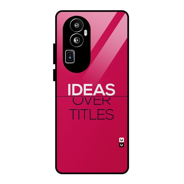 Ideas Over Titles Glass Back Case for Oppo Reno10 Pro Plus