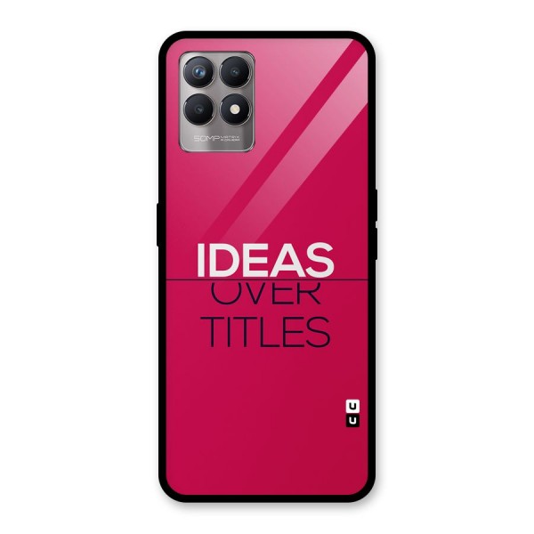 Ideas Over Titles Glass Back Case for Realme 8i