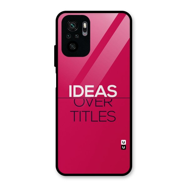 Ideas Over Titles Glass Back Case for Redmi Note 10