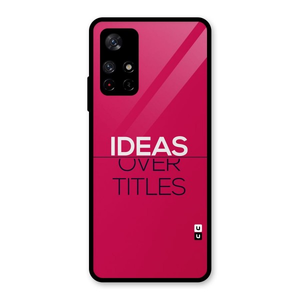 Ideas Over Titles Glass Back Case for Redmi Note 11T 5G