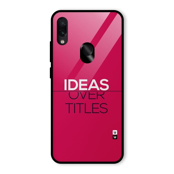 Ideas Over Titles Glass Back Case for Redmi Note 7