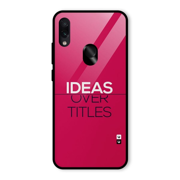Ideas Over Titles Glass Back Case for Redmi Note 7S