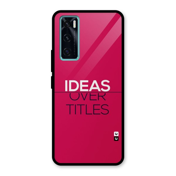 Ideas Over Titles Glass Back Case for Vivo V20 SE