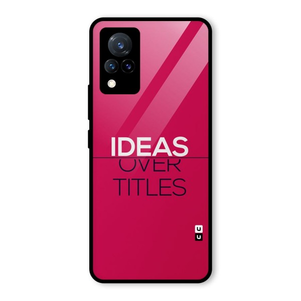 Ideas Over Titles Glass Back Case for Vivo V21 5G