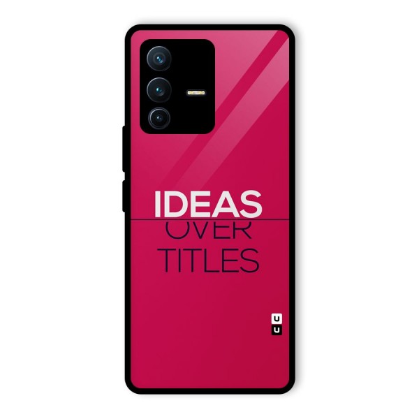 Ideas Over Titles Glass Back Case for Vivo V23 Pro