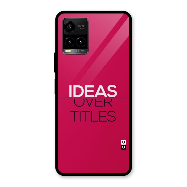 Ideas Over Titles Glass Back Case for Vivo Y21G