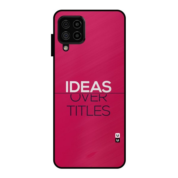 Ideas Over Titles Metal Back Case for Galaxy A22 4G