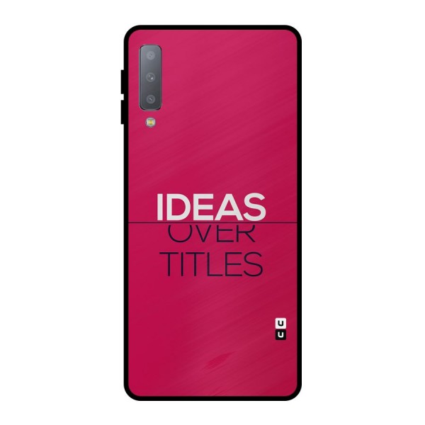 Ideas Over Titles Metal Back Case for Galaxy A7 (2018)