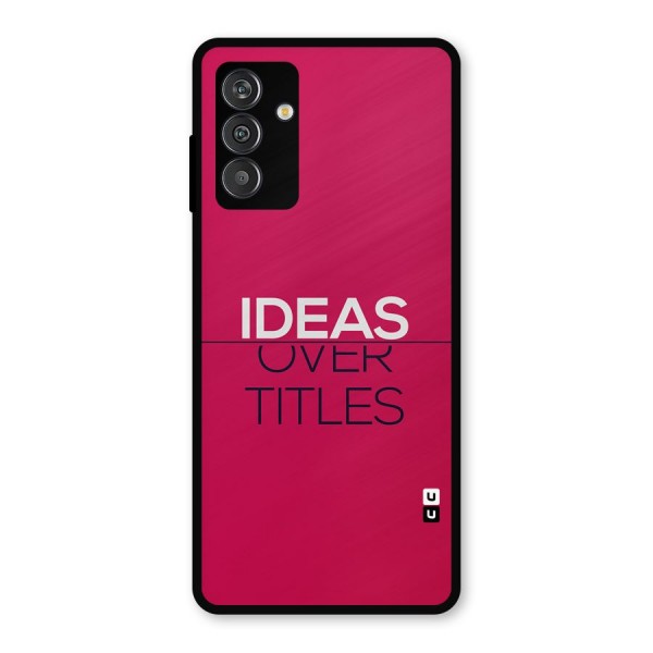 Ideas Over Titles Metal Back Case for Galaxy M14 5G