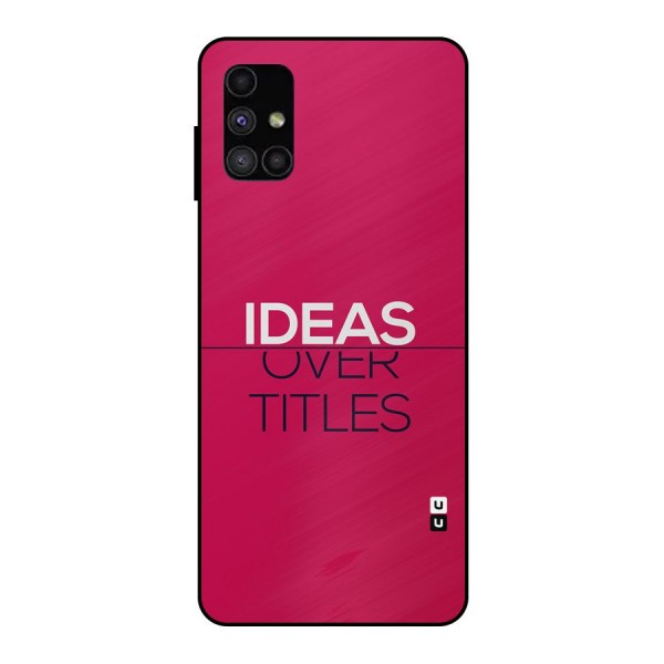 Ideas Over Titles Metal Back Case for Galaxy M51