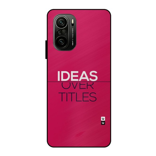 Ideas Over Titles Metal Back Case for Mi 11X Pro