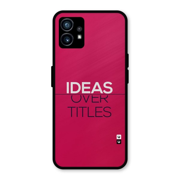 Ideas Over Titles Metal Back Case for Nothing Phone 1