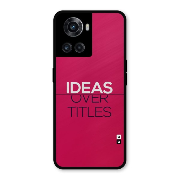 Ideas Over Titles Metal Back Case for OnePlus 10R