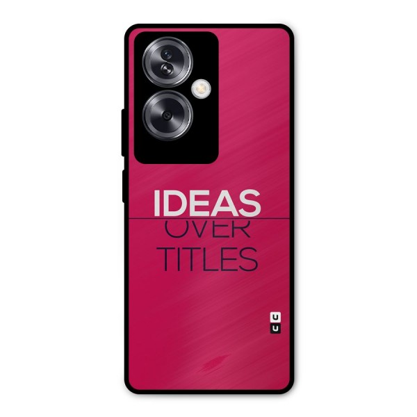 Ideas Over Titles Metal Back Case for Oppo A79 5G