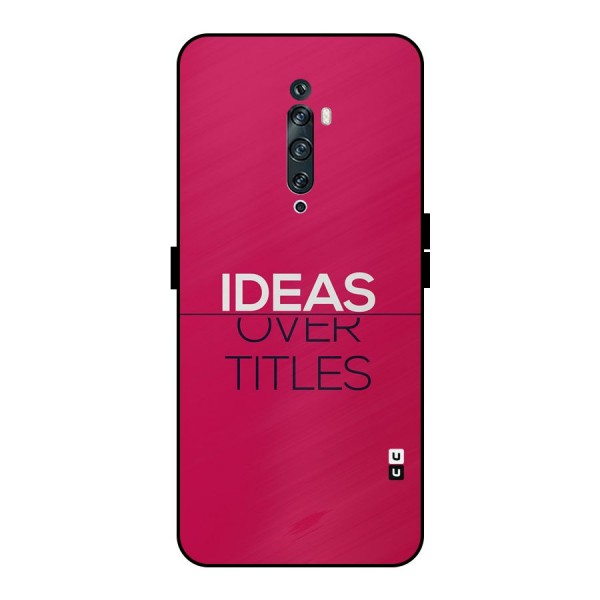 Ideas Over Titles Metal Back Case for Oppo Reno2 F