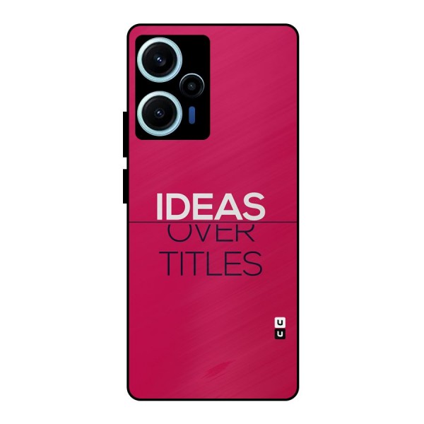 Ideas Over Titles Metal Back Case for Poco F5