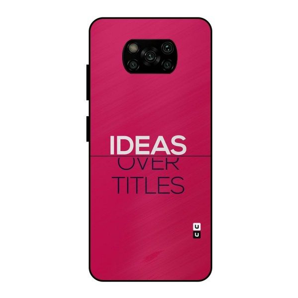 Ideas Over Titles Metal Back Case for Poco X3