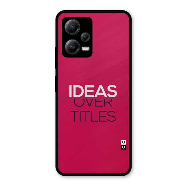 Ideas Over Titles Metal Back Case for Poco X5