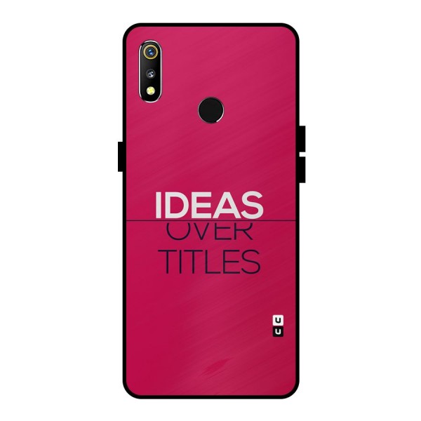 Ideas Over Titles Metal Back Case for Realme 3