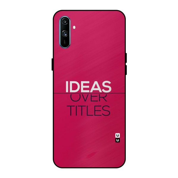 Ideas Over Titles Metal Back Case for Realme C3