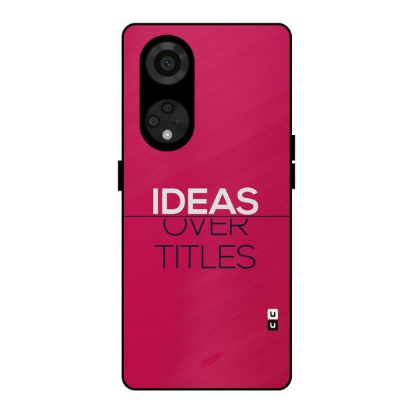 Ideas Over Titles Metal Back Case for Reno8 T 5G